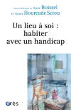 Un lieu à soi : habiter avec un handicap