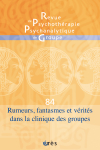 Rumeurs, fantasmes et vérités dans la clinique des groupes