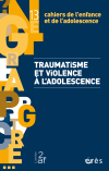 Traumatisme et violence à l'adolescence